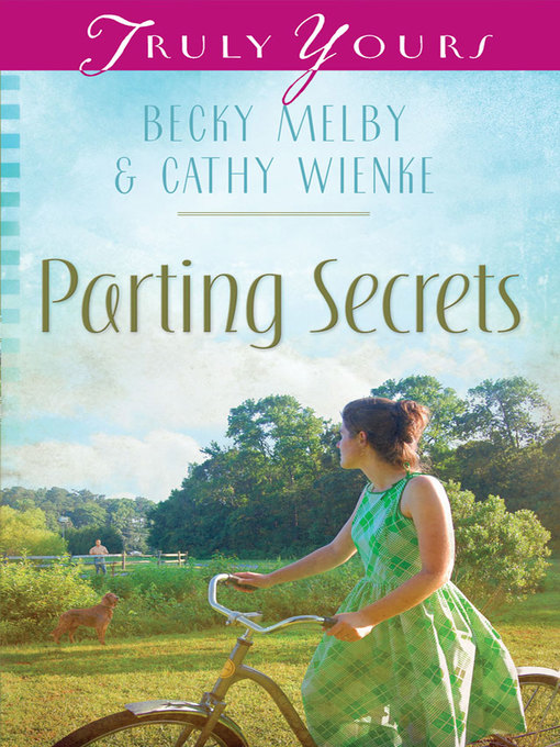 Title details for Parting Secrets by Becky Melby - Available